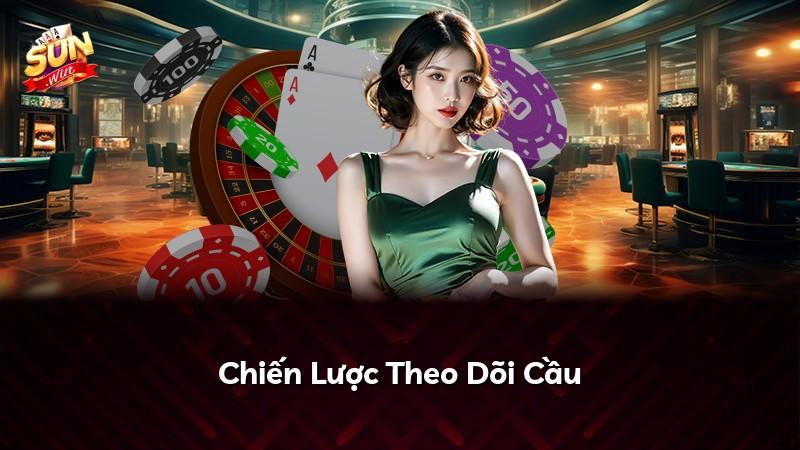 Chiến Lược Theo Dõi Cầu