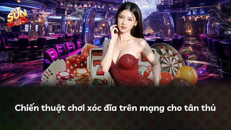 Chiến thuật chơi xóc đĩa trên mạng cho tân thủ