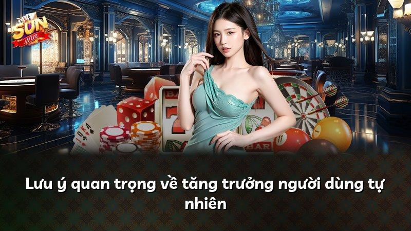 Lưu ý quan trọng về tăng trưởng người dùng tự nhiên