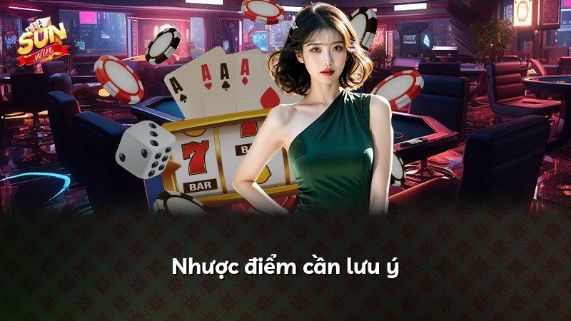 Nhược điểm cần lưu ý