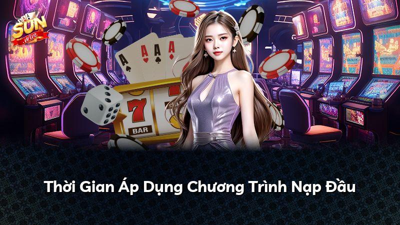 Thời Gian Áp Dụng Chương Trình Nạp Đầu